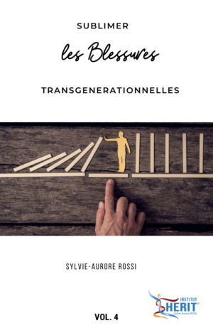 Guérir les blessures transgénérationnelles